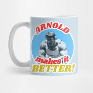 Arnold Makes it Better! Mug